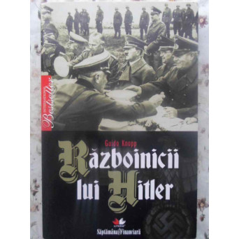 RAZBOINICII LUI HITLER