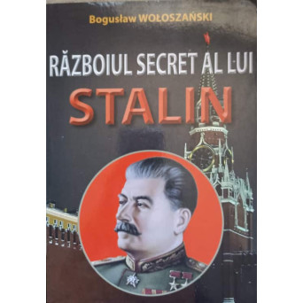 RAZBOIUL SECRET AL LUI STALIN