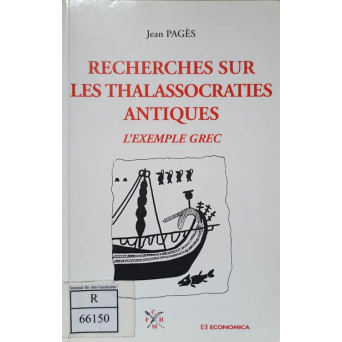 RECHERCHES SUR LES THALASSOCRATIES ANTIQUES. L'EXEMPLE GREC