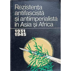REZISTENTA ANTIFASCISTA SI ANTIIMPERIALISTA IN ASIA SI AFRICA (1931-1945)