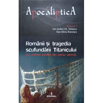 ROMANII SI TRAGEDIA SCUFUNDARII TITANICULUI (CU REFERIRI INEDITE DIN PRESA VREMII)