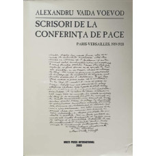 SCRISORI DE LA CONFERINTA DE PACE PARIS-VERSAILLES, 1919-1920