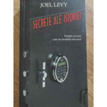 SECRETE ALE ISTORIEI
