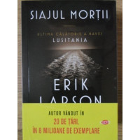 SIAJUL MORTII. ULTIMA CALATORIE A NAVEI LUSITANIA