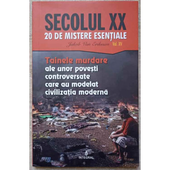 TAINELE MURDARE ALE UNOR POVESTI CONTROVERSATE CARE AU MODELAT CIVILIZATIA MODERNA
