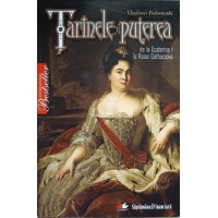 TARINELE SI PUTEREA DE LA ECATERINA I LA RAISA GORBACIOVA TARINELE SI PUTEREA DE LA ECATERINA I LA RAISA GORBACIOVA