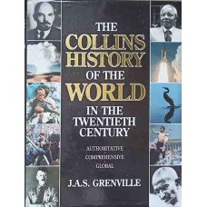 THE COLLINS HISTORY OF THE WORLD IN THE TWENTIETH CENTURY