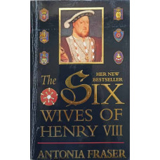 THE SIX WIVES OF HENRY VIII