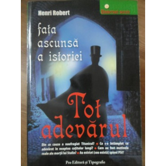 TOT ADEVARUL. FATA ASCUNSA A ISTORIEI