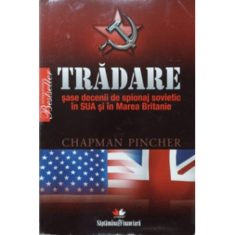 TRADARE. SASE DECENII DE SPIONAJ SOVIETIC IN SUA SI IN MAREA BRITANIE