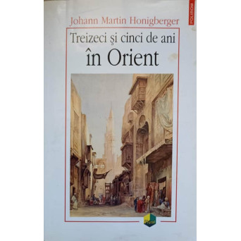 TREIZECI SI CINCI DE ANI IN ORIENT