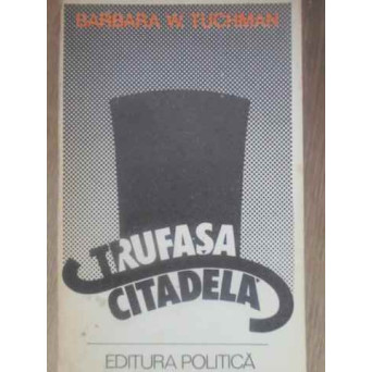 TRUFASA CITADELA O FRESCA A LUMII DINAINTEA PRIMULUI RAZBOI MONDIAL (1890-1914)