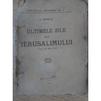 ULTIMELE ZILE ALE IERUSALIMULUI