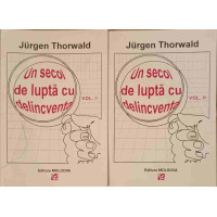 UN SECOL DE LUPTA CU DELINCVENTA VOL.1-2 UN SECOL DE LUPTA CU DELINCVENTA VOL.1-2