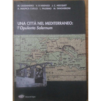 UNA CITTA NEL MEDITERRANEO: L'OPULENTA SALERNUM