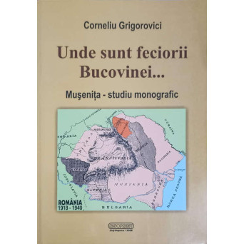 UNDE SUNT FECIORII BUCOVINEI... MUSENITA - STUDIU MONOGRAFIC