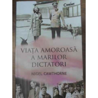 VIATA AMOROASA A MARILOR DICTATORI