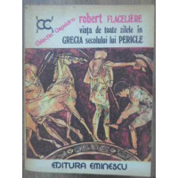 VIATA DE TOATE ZILELE IN GRECIA SECOLULUI LUI PERICLE VIATA DE TOATE ZILELE IN GRECIA SECOLULUI LUI PERICLE