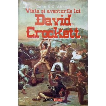VIATA SI AVENTURILE LUI DAVID CROCKETT