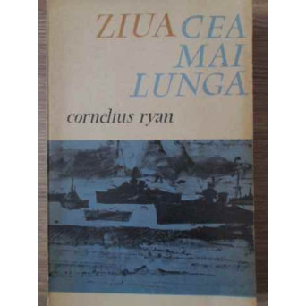 ZIUA CEA MAI LUNGA 6 IUNIE 1944