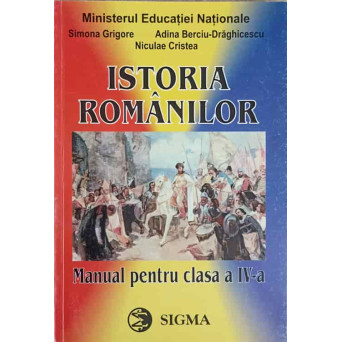 ISTORIA ROMANILOR. MANUAL PENTRU CLASA A IV-A
