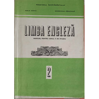 LIMBA ENGLEZA. MANUAL PENTRU ANUL II DE STUDIU