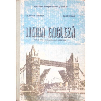 LIMBA ENGLEZA. MANUAL PENTRU CLASA A VII-A (ANUL III DE STUDIU)