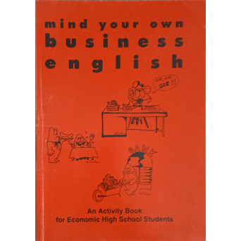 MIND YOUR OWN. BUSINESS ENGLISH