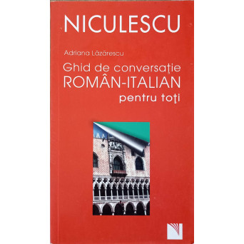 GHID DE CONVERSATIE ROMAN-ENGLEZ PENTRU TOTI