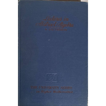 LECTURES IN ABSTRACT ALGEBRA
