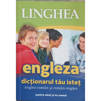 ENGLEZA. DICTIONARUL TAU ISTET ENGLEZ-ROMAN SI ROMAN-ENGLEZ