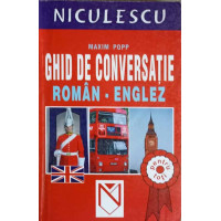 GHID DE CONVERSATIE ROMAN-ENGLEZ GHID DE CONVERSATIE ROMAN-ENGLEZ
