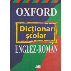 OXFORD. DICTIONAR SCOLAR ENGLEZ-ROMAN