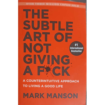 THE SUBTLE ART OF NOT GIVING A FUCK