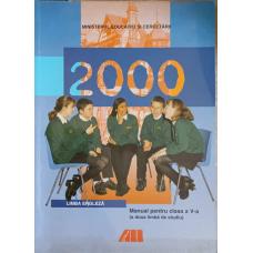  2000 LIMBA ENGLEZAZ. MANUAL PENTRU CLASA A V-A (A DOUA LIMBA DE STUDIU)