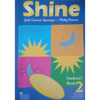 SHINE. MANUAL DE LIMBA ENGLEZA CLASA A VII-A