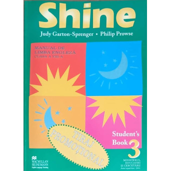SHINE. STUDENT'S BOOK 3. MANUAL DE ENGLEZA PENTRU CLASA A VIII-A