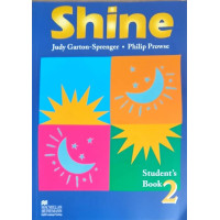 SHINE. STUDENT'S BOOK 2. MANUAL DE ENGLEZA PENTRU CLASA A VII-A SHINE. STUDENT'S BOOK 2. MANUAL DE ENGLEZA PENTRU CLASA A VII-A