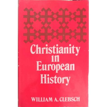 CHRISTIANITY IN EUROPEAN HISTORY