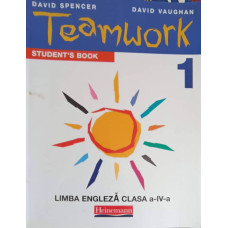 TEAMWORK 1 STUDENT'S BOOK, LIMBA ENGLEZA CLASA A IV-A