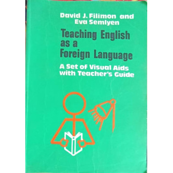 TEACHING ENGLISH AS A FOREIGN LANGUAAGE. PREDAREA LIMBII ENGLEZE CA LIMBA STRAINA - UN SET DE ILUSTRATII SI INDRUMARI PENTRU PROFESORI