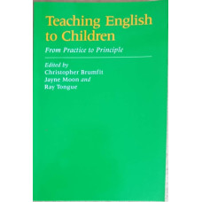 TEACHING ENGLISH TO CHILDREN, FROM PRACTICE TO PRINCIPLE