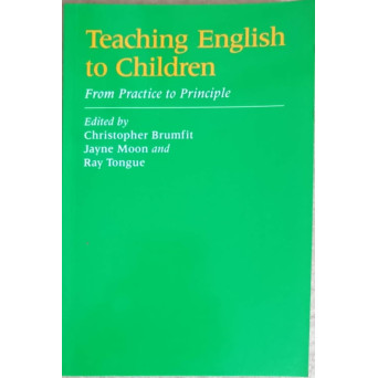 TEACHING ENGLISH TO CHILDREN, FROM PRACTICE TO PRINCIPLE