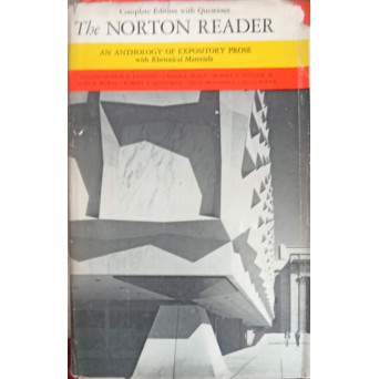 THE NORTON READER, AN ANTHOLOGY OF EXPOSITORY PROSE