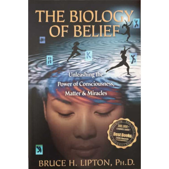 THE BIOLOGY OF BELIEF