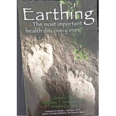 EARTHING. THE MOST IMPORTANT HEALTH DISCOVERY EVER?