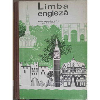 LIMBA ENGLEZA, MANUAL PENTRU CLASA A VI-A (ANUL II DE STUDIU)
