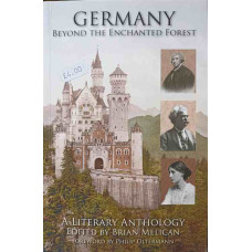 GERMANY BEYOND THE ENCHANTED FOREST. A LITERARY ANTOLOGY