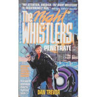 THE NIGHT WHISTLERS PENETRATE THE NIGHT WHISTLERS PENETRATE