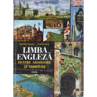 LIMBA ENGLEZA PENTRU ABSOLVIRE SI ADMITERE